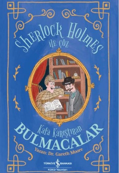 Sherlock Holmes İle Çöz - Kafa Karıştıran Bulmacalar Sherlock Holmes İle Çöz - Kafa Karıştıran Bulmacalar