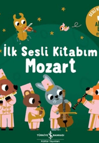 Mozart - İlk Sesli Kitabım Mozart - İlk Sesli Kitabım