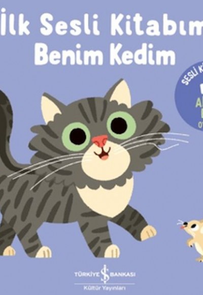 Benim Kedim - İlk Sesli Kitabım Benim Kedim - İlk Sesli Kitabım