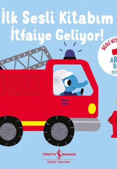 İtfaiye Geliyor - İlk Sesli Kitabım İtfaiye Geliyor - İlk Sesli Kitabım