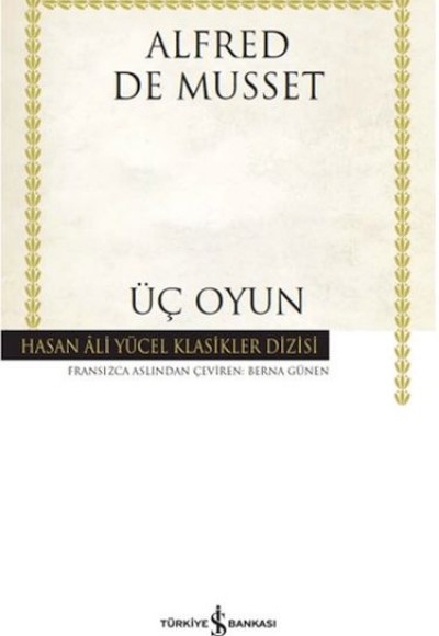 Üç Oyun - Hasan Ali Yücel Klasikleri Üç Oyun - Hasan Ali Yücel Klasikleri