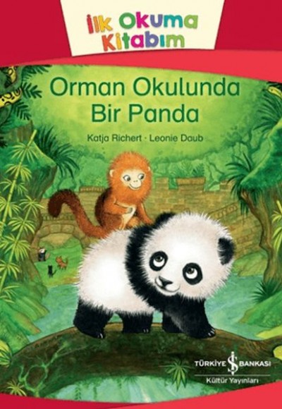 Orman Okulunda Bir Panda - İlk Okuma Kitabım Orman Okulunda Bir Panda - İlk Okuma Kitabım