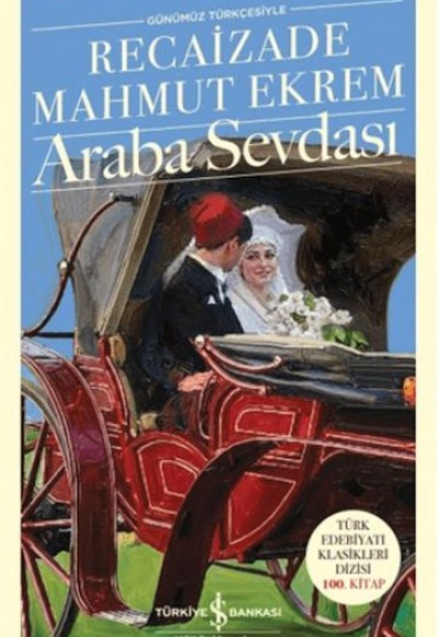 Araba Sevdası - Türk Edebiyatı Klasikleri Araba Sevdası - Türk Edebiyatı Klasikleri