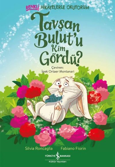 Tavşan Bulut’u Kim Gördü? – Renkli Hikâyelerle Okuyorum Tavşan Bulut’u Kim Gördü? – Renkli Hikâyelerle Okuyorum