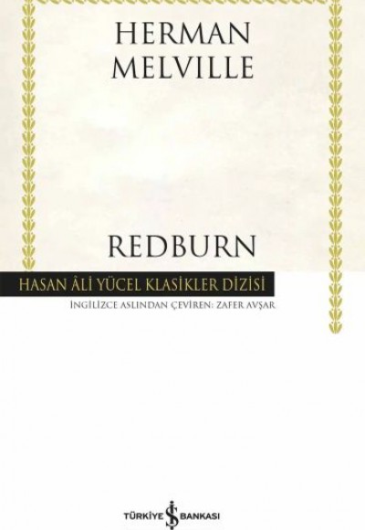 Redburn - Hasan Ali Yüce Klasikleri (Ciltli) Redburn - Hasan Ali Yüce Klasikleri (Ciltli)