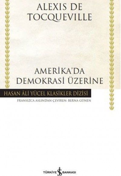 Amerika'da Demokrasi Üzerine - Hasan Ali Yücel Klasikleri Amerika'da Demokrasi Üzerine - Hasan Ali Yücel Klasikleri