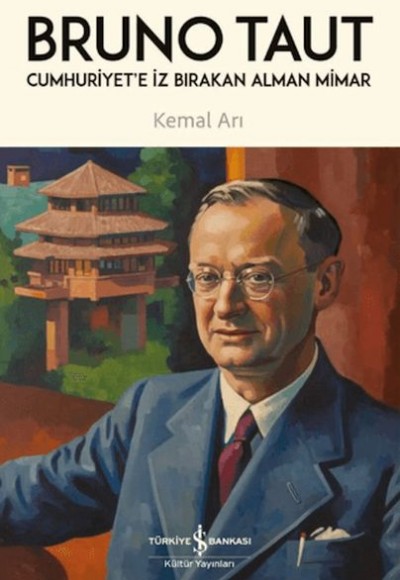 Cumhuriyet'e İz Bırakan Alman Mimar - Bruno Taut