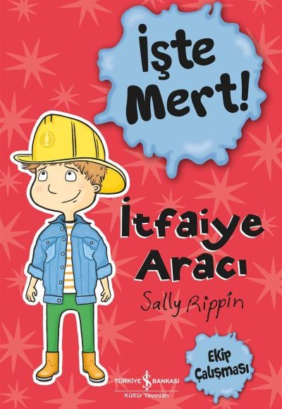İşte Mert – İtfaiye Aracı - Ekip Çalışması İşte Mert – İtfaiye Aracı - Ekip Çalışması
