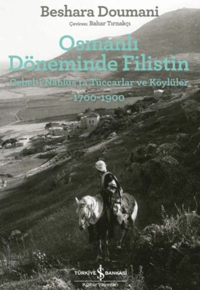 Osmanlı Döneminde Filistin Osmanlı Döneminde Filistin