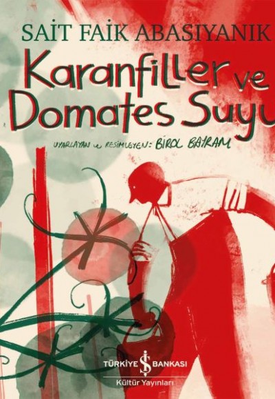 Karanfiller ve Domates Suyu - Resimli Edebiyat Dizisi Karanfiller ve Domates Suyu - Resimli Edebiyat Dizisi