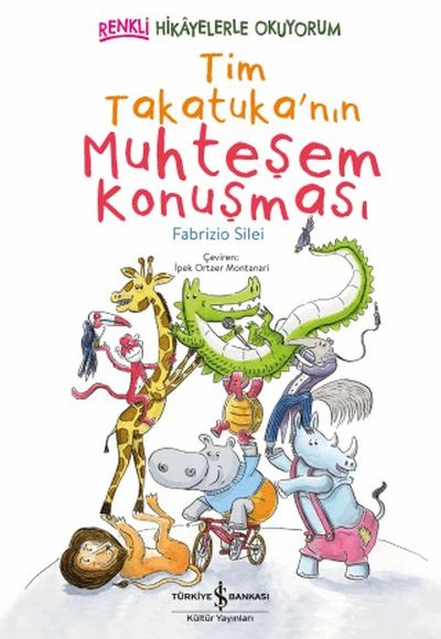 Tim Takatuka'nın Muhteşem Konuşması Renkli Hikâyelerle Okuyorum Tim Takatuka'nın Muhteşem Konuşması Renkli Hikâyelerle Okuyorum
