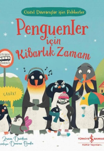Penguenler için Kibarlık Zamanı Güzel Davranışlar için Rehberler Penguenler için Kibarlık Zamanı Güzel Davranışlar için Rehberler