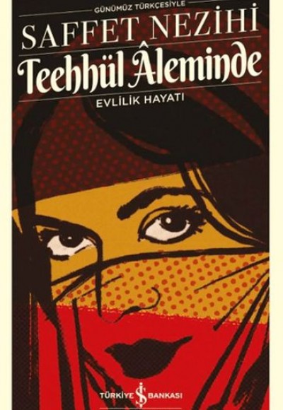 Teehhül Âleminde Evlilik Hayatı Teehhül Âleminde Evlilik Hayatı