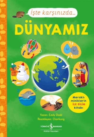 İşte Karşınızda... Dünyamız İşte Karşınızda... Dünyamız