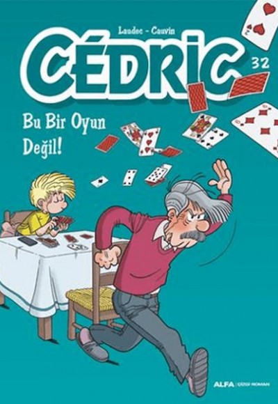 Cedric 32 - Bu Bir Oyun Değil Cedric 32 - Bu Bir Oyun Değil