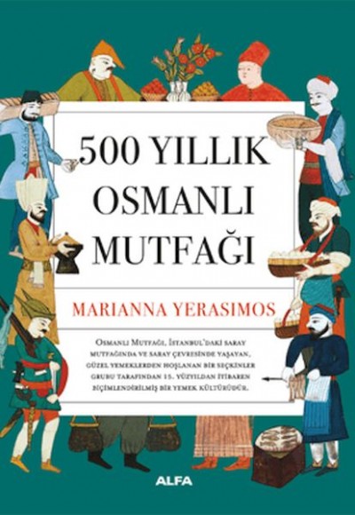 500 Yıllık Osmanlı Mutfağı 500 Yıllık Osmanlı Mutfağı