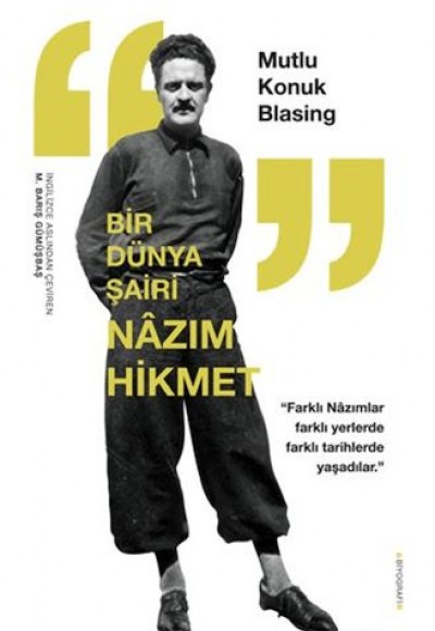 Bir Dünya Şairi Nazım Hikmet Bir Dünya Şairi Nazım Hikmet