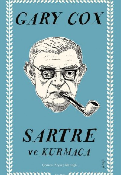 Sartre ve Kurmaca Sartre ve Kurmaca