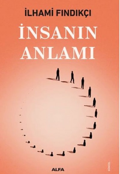 İnsanın Anlamı İnsanın Anlamı
