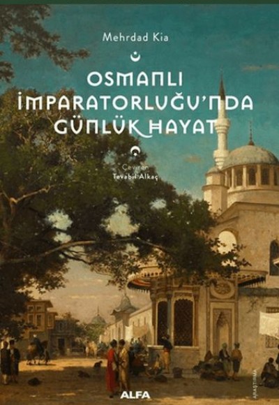 Osmanlı İmparatorluğu’nda Günlük Hayat