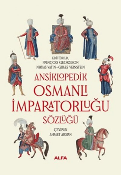 Ansiklopedik Osmanlı İmparatorluğu Sözlüğü