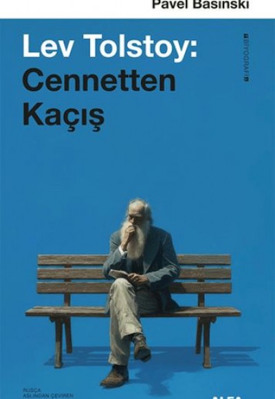 Lev Tolstoy: Cennetten Kaçış Lev Tolstoy: Cennetten Kaçış