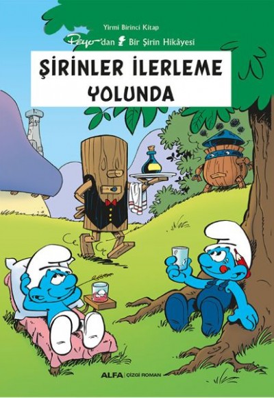 Şirinler İlerleme Yolunda Yirmi Birinci Kitap - Peyo'dan Bir Şirin Hikâyesi Şirinler İlerleme Yolunda Yirmi Birinci Kitap - Peyo'dan Bir Şirin Hikâyesi