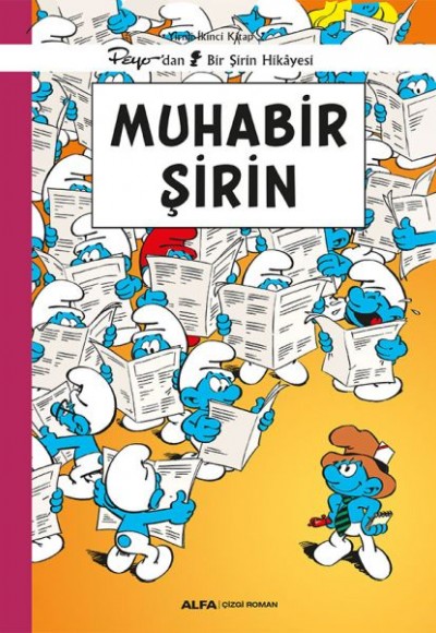 Muhabir Şirin Yirmi İkinci Kitap - Peyo’dan Bir Şirin Hikâyesi Muhabir Şirin Yirmi İkinci Kitap - Peyo’dan Bir Şirin Hikâyesi