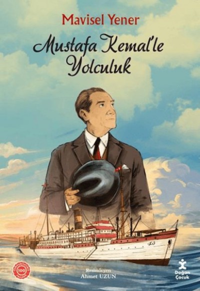 Mustafa Kemal’le Yolculuk Mustafa Kemal’le Yolculuk