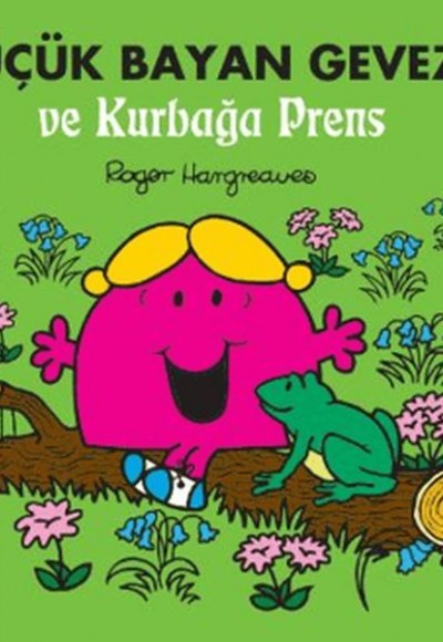 Küçük Bayan Geveze ve Kurbağa Prens Küçük Bayan Geveze ve Kurbağa Prens