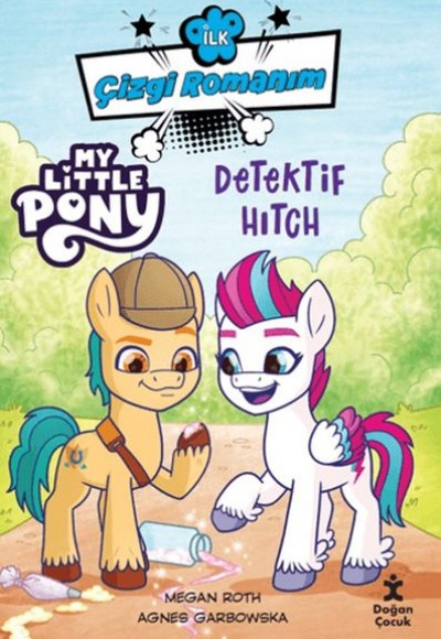 İlk Çizgi Romanım My Little Pony-Dedektif Hitch İlk Çizgi Romanım My Little Pony-Dedektif Hitch