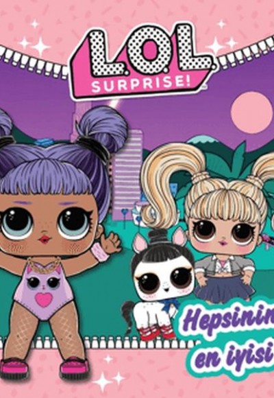 L.O.L Surprise! Hepsinin En İyisi L.O.L Surprise! Hepsinin En İyisi