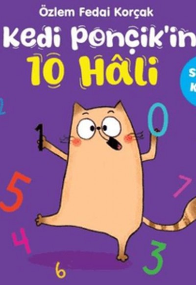 Kedi Ponçik'in 10 Hali - Sayılar Kitabı Kedi Ponçik'in 10 Hali - Sayılar Kitabı