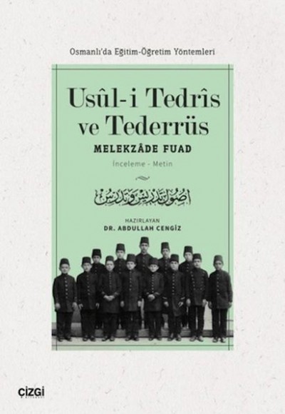 Usul-i Tedris ve Tederrüs: Osmanlı'da Eğitim - Öğretim Yöntemleri Usul-i Tedris ve Tederrüs: Osmanlı'da Eğitim - Öğretim Yöntemleri