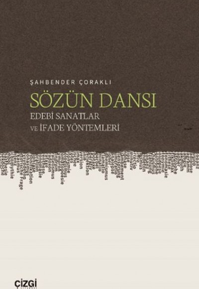 Sözün Dansı – Edebi Sanatlar ve İfade Yöntemleri Sözün Dansı – Edebi Sanatlar ve İfade Yöntemleri