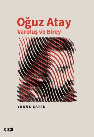 Oğuz Atay Varoluş ve Birey Oğuz Atay Varoluş ve Birey
