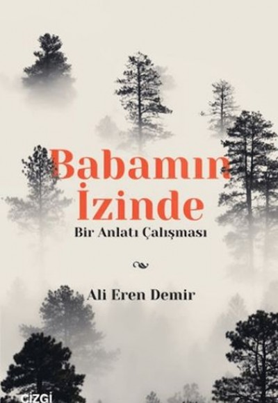 Babamın İzinde - Bir Anlatı Çalışması Babamın İzinde - Bir Anlatı Çalışması