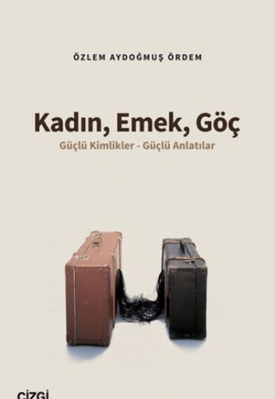 Kadın, Emek, Göç Kadın, Emek, Göç