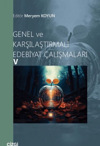 Genel ve Karşılaştırmalı Edebiyat Çalışmaları Genel ve Karşılaştırmalı Edebiyat Çalışmaları