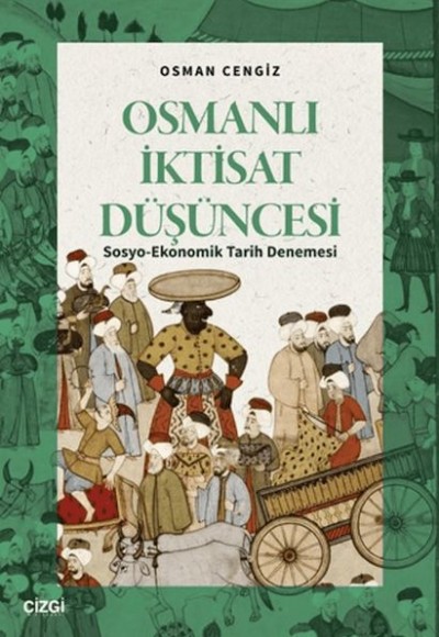 Osmanlı İktisat Düşüncesi Osmanlı İktisat Düşüncesi