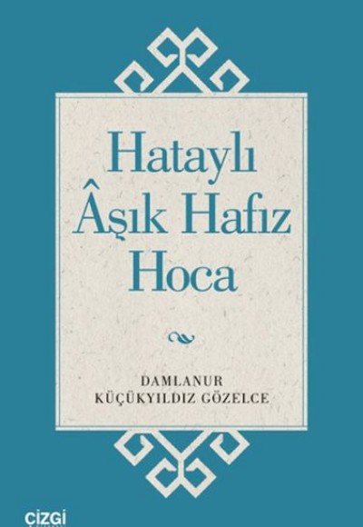 Hataylı Aşık Hafız Hoca Hataylı Aşık Hafız Hoca