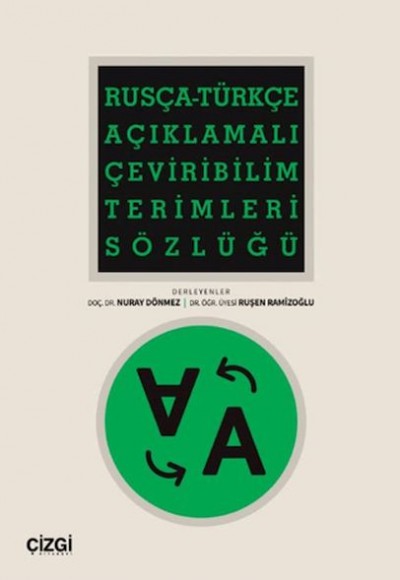 Rusça-Türkçe Açıklamalı Çeviribilim Terimleri Sözlüğü Rusça-Türkçe Açıklamalı Çeviribilim Terimleri Sözlüğü