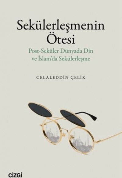 Sekülerleşmenin Ötesi Sekülerleşmenin Ötesi