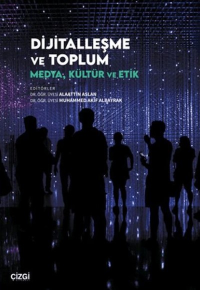 Dijitalleşme ve Toplum Dijitalleşme ve Toplum