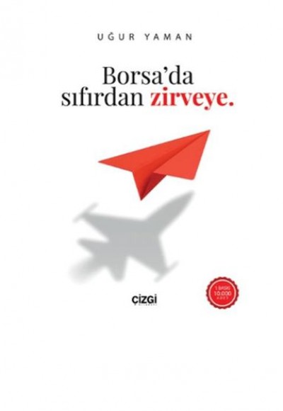 Borsa'da Sıfırdan Zirveye Borsa'da Sıfırdan Zirveye