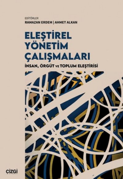 Eleştirel Yönetim Çalışmaları Eleştirel Yönetim Çalışmaları