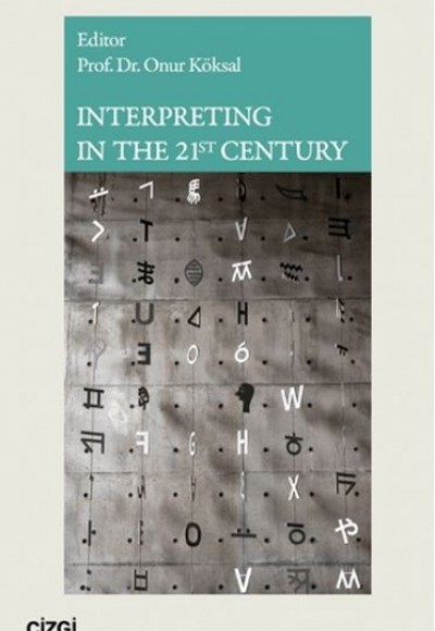 Interpreting in The 21st Century Interpreting in The 21st Century
