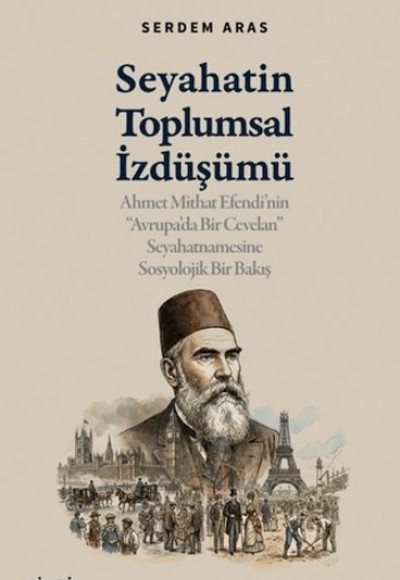 Seyahatin Toplumsal İzdüşümü Seyahatin Toplumsal İzdüşümü