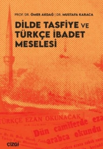 Dilde Tasfiye ve Türkçe İbadet Meselesi Dilde Tasfiye ve Türkçe İbadet Meselesi