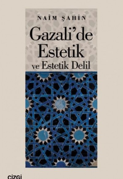 Gazali'de Estetik ve Estetik Delil Gazali'de Estetik ve Estetik Delil